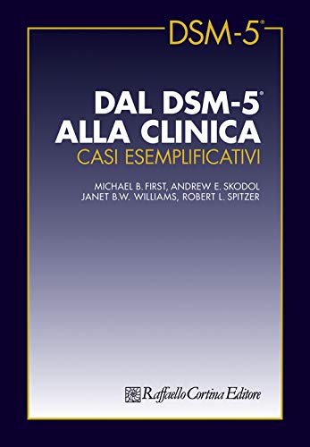 Beispielbild fr Dal DSM-5 alla clinica. Casi esemplificativi zum Verkauf von libreriauniversitaria.it