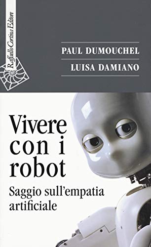 Beispielbild fr Vivere con i robot zum Verkauf von libreriauniversitaria.it