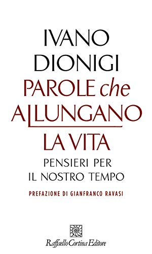 Beispielbild fr Parole che allungano la vita. Pensieri per il nostro tempo zum Verkauf von medimops