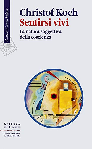 Stock image for Sentirsi vivi. La natura soggettiva della coscienza for sale by libreriauniversitaria.it