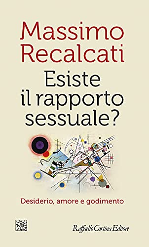 Beispielbild fr Esiste Il Rapporto Sessuale? Desiderio, Amore E Godimento zum Verkauf von medimops