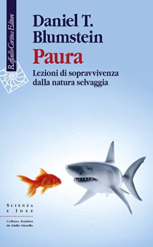 Stock image for Paura. Lezioni di sopravvivenza dalla natura selvaggia (Scienza e idee) for sale by libreriauniversitaria.it