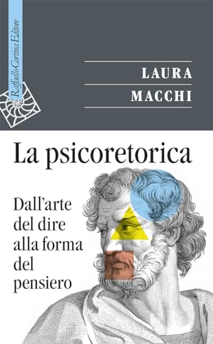 Stock image for La psicoretorica. Dall'arte del dire alla forma del pensiero (Saggi) for sale by libreriauniversitaria.it