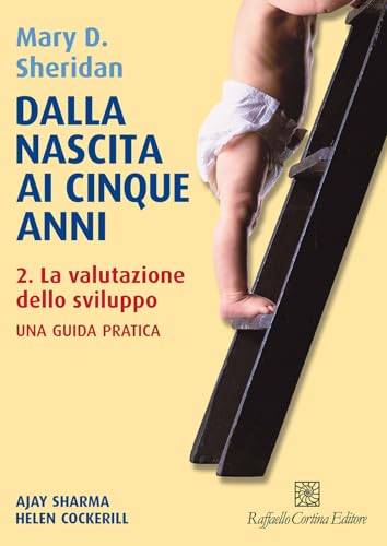 Imagen de archivo de Dalla nascita ai cinque anni. La valutazione dello sviluppo (Vol. 2) a la venta por medimops