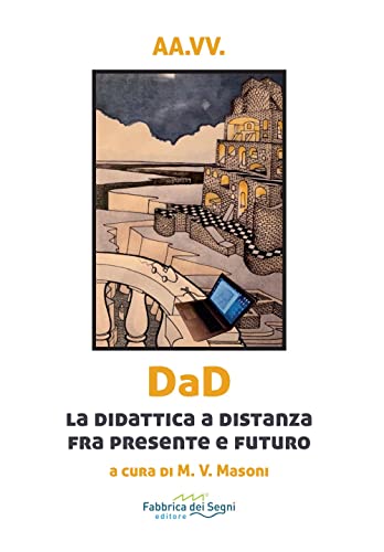 Stock image for DaD. La didattica a distanza fra presente e futuro (t'inSEGNO) for sale by libreriauniversitaria.it