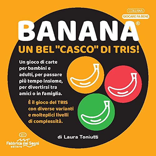 Stock image for Banana. Un bel casco di tris! (Giocare fa bene) for sale by libreriauniversitaria.it