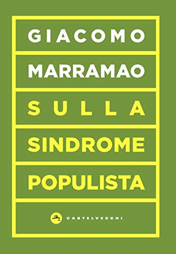 Beispielbild fr Sulla sindrome populista. La delegittimazione come strategia politica zum Verkauf von libreriauniversitaria.it