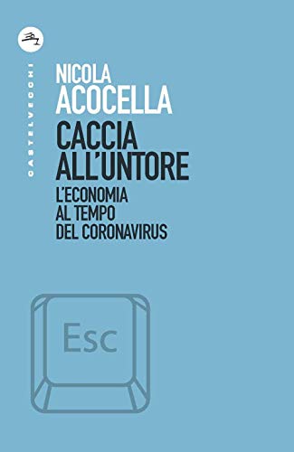 Stock image for Caccia all'untore. L'economia al tempo del Coronavirus for sale by libreriauniversitaria.it