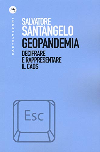 Beispielbild fr Geopandemia: Decifrare e rappresentare il caos (Esc) (Italian Edition) zum Verkauf von Red's Corner LLC