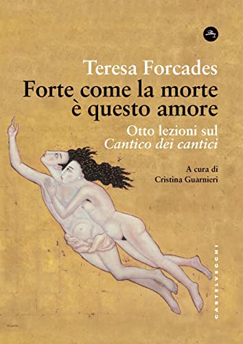 9788832903294: Forte come la morte  questo amore. Otto lezioni sul Cantico dei cantici