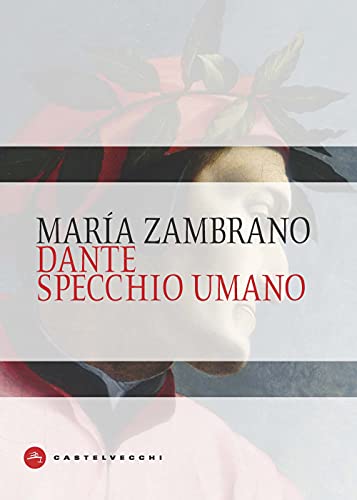 Stock image for DANTE SPECCHIO UMANO for sale by libreriauniversitaria.it