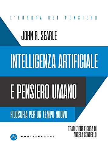 Stock image for Intelligenza artificiale e pensiero umano. Filosofia per un tempo nuovo (L' Europa del pensiero) for sale by libreriauniversitaria.it