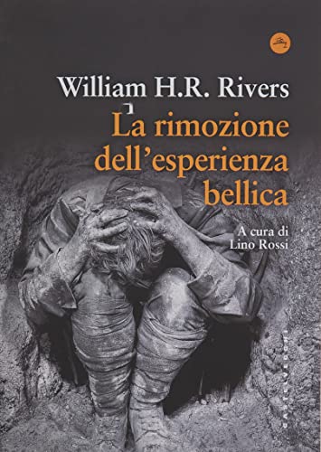 Stock image for La rimozione dell'esperienza bellica (Frangenti) for sale by libreriauniversitaria.it