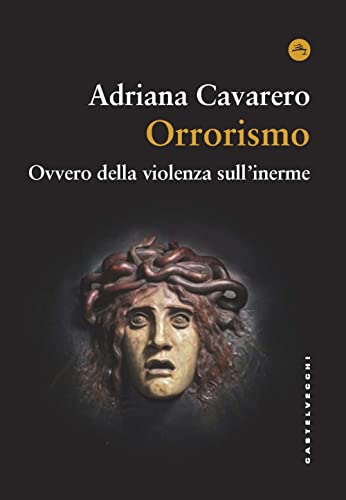 Stock image for Orrorismo. Ovvero della violenza sull'inerme (Frangenti) for sale by libreriauniversitaria.it
