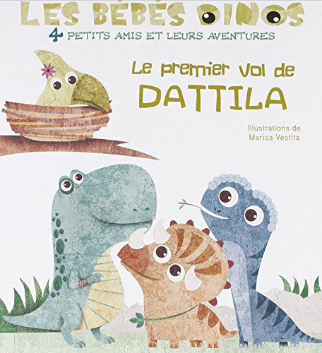 Stock image for Les bbs dinos - Le premier vol de Dattila for sale by Librairie Th  la page