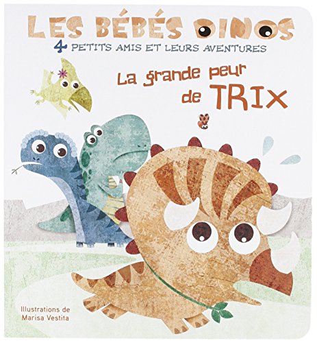 Beispielbild fr Les bbs dinos - La grande peur de Trix zum Verkauf von medimops