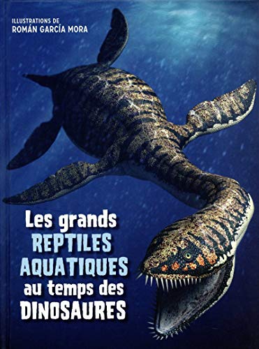 9788832912005: Les grands reptiles aquatiques au temps des dinosaures
