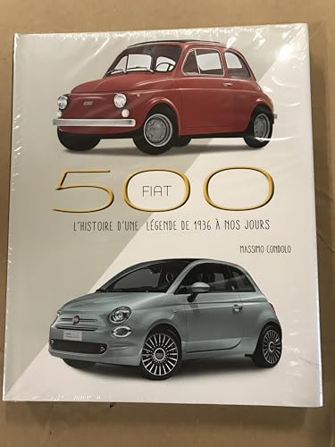 Stock image for FIAT 500 - L'histoire d'une l gende de 1936  nos jours for sale by WorldofBooks