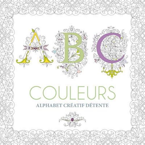 Stock image for ABC Couleurs - Alphabet cratif dtente for sale by medimops