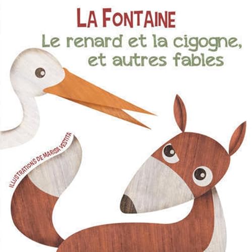 Imagen de archivo de Le renard et la cigogne, et autres fables a la venta por Le Monde de Kamlia