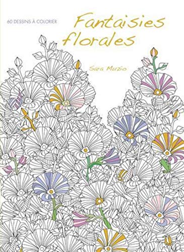 Beispielbild fr Fantaisies florales - 60 dessins  colorier zum Verkauf von Buchpark