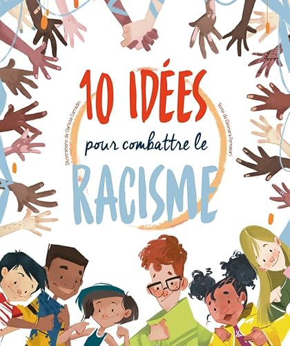 Beispielbild fr 10 ides pour combattre le racisme zum Verkauf von Gallix