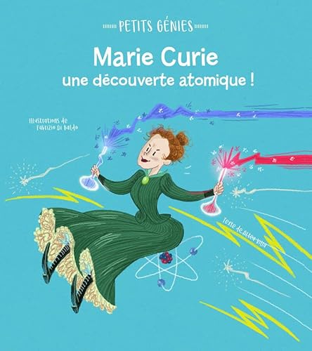9788832913781: Petits gnies : Marie Curie, une dcouverte atomique !