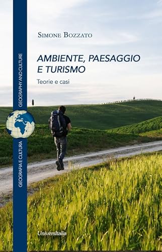 Stock image for Ambiente, paesaggio e turismo. Teorie e casi (Geografia e cultura) for sale by libreriauniversitaria.it