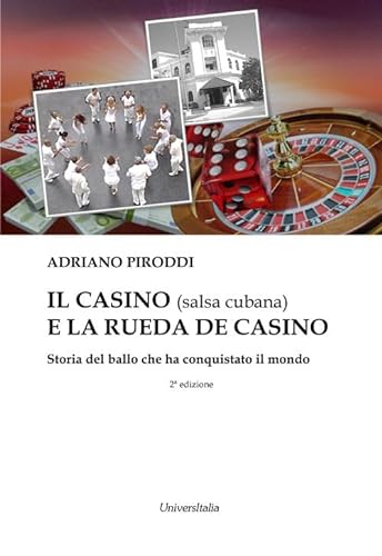 Imagen de archivo de Il Casino (Salsa Cubana) E La Rueda De Casino. Storia Del Ballo Che Ha Conquistato Il Mondo a la venta por libreriauniversitaria.it