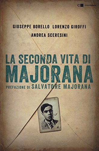 Beispielbild fr La seconda vita di Majorana zum Verkauf von libreriauniversitaria.it