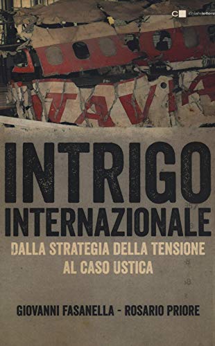 9788832960303: Intrigo internazionale. Perch la guerra in Italia. Le verit che non si sono mai potute dire