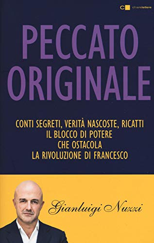 Stock image for Peccato originale. Conti segreti, verit nascoste, ricatti: il blocco di potere che ostacola la rivoluzione di Francesco for sale by medimops