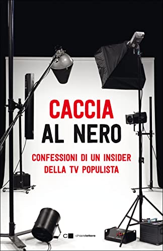 Beispielbild fr Caccia al nero. Confessioni di un insider della TV populista (Reverse) zum Verkauf von libreriauniversitaria.it