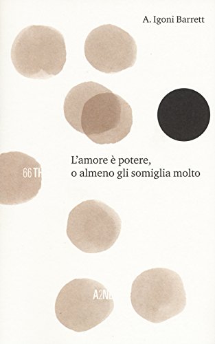 Stock image for L'amore  potere, o almeno gli somiglia molto for sale by libreriauniversitaria.it