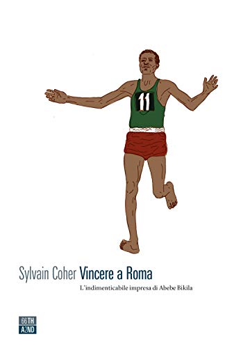 Imagen de archivo de Vincere a Roma. L'indimenticabile impresa di Abebe Bikila a la venta por libreriauniversitaria.it