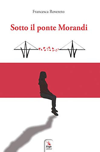 Stock image for Sotto il ponte Morandi for sale by libreriauniversitaria.it