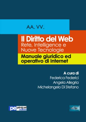 Beispielbild fr Il diritto del web. Rete, Intelligence e Nuove Tecnologie zum Verkauf von Studibuch