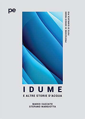 Beispielbild fr Idume E Altre Storie D'acqua zum Verkauf von medimops