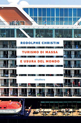 Beispielbild fr Turismo di massa e usura del mondo zum Verkauf von libreriauniversitaria.it