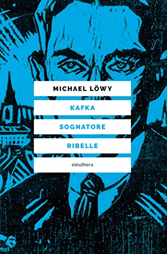 9788833021546: Kafka sognatore ribelle