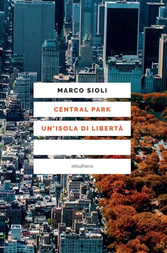 Stock image for CENTRAL PARK UN?ISOLA DI LIBERT for sale by medimops