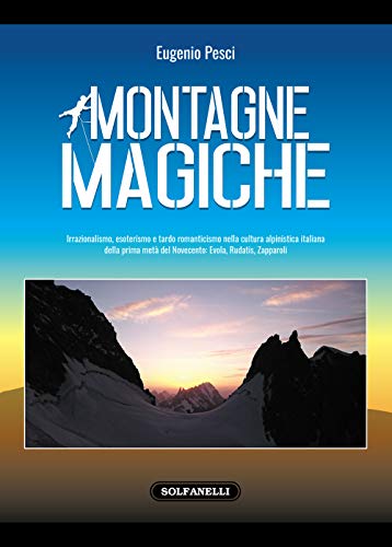Beispielbild fr Montagne magiche zum Verkauf von libreriauniversitaria.it