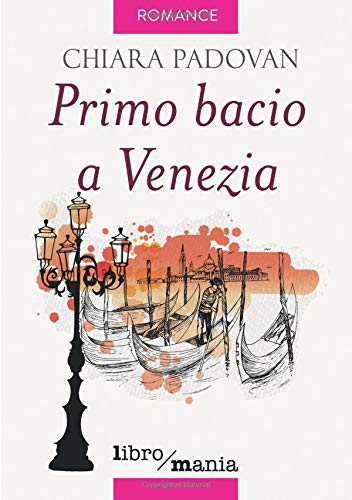 Beispielbild fr Primo bacio a Venezia zum Verkauf von medimops