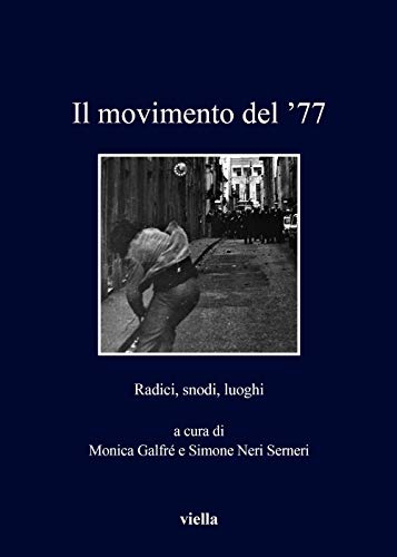 Imagen de archivo de Il movimento del  77 : radici, snodi, luoghi a la venta por Libreria gi Nardecchia s.r.l.