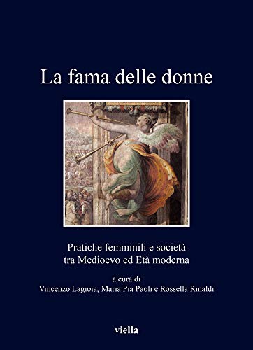 9788833134925: La Fama Delle Donne: Pratiche Femminili E Societa Tra Medioevo Ed Eta Moderna: 378 (I Libri Di Viella)
