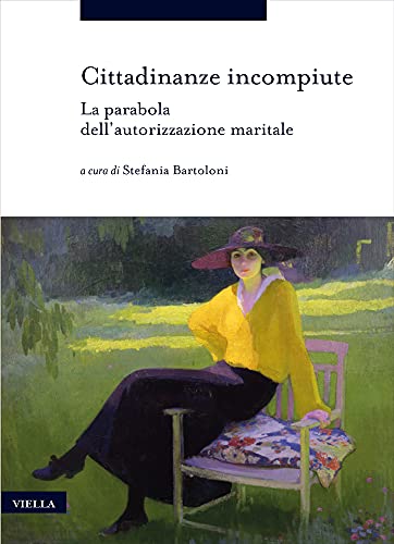 Stock image for Cittadinanze Incompiute: La Parabola Dell'autorizzazione Maritale (Italian Edition) for sale by libreriauniversitaria.it