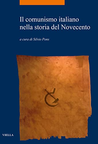 Beispielbild fr Il Comunismo Italiano Nella Storia del Novecento (Italian Edition) zum Verkauf von libreriauniversitaria.it