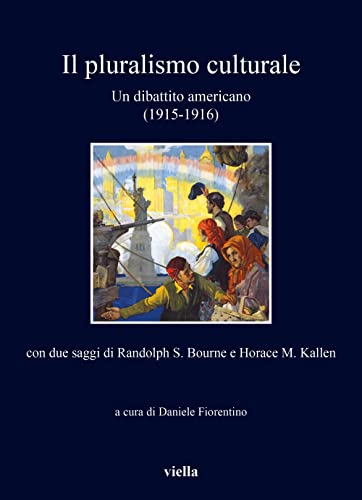 Imagen de archivo de Il Pluralismo Culturale: Un Dibattito Americano (1915-1916) (Italian Edition) a la venta por libreriauniversitaria.it