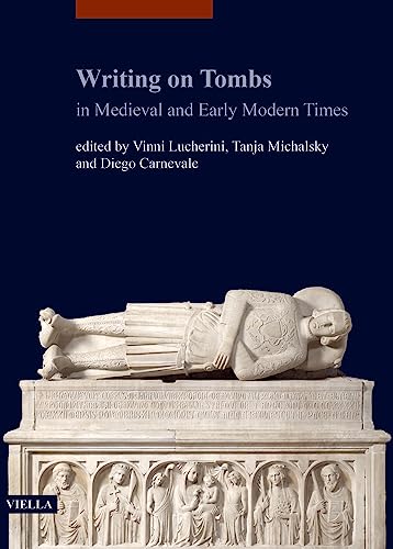 Beispielbild fr Writing on Tombs in Medieval and Early Modern Times zum Verkauf von libreriauniversitaria.it