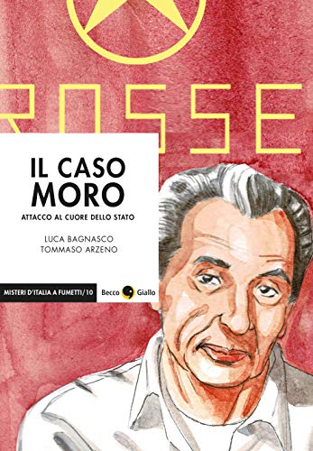 Stock image for Il caso Moro. Attacco al cuore dello Stato (I) for sale by Brook Bookstore